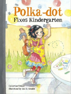 cover image of Polka-Dot Fixes Kindergarten